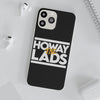 Howay the Lads Flexi Phone Case